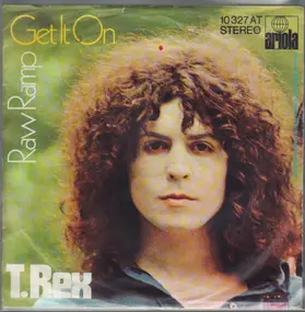 Marc Bolan + T. Rex - Get It On - Raw Ramp