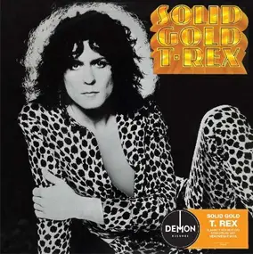 Marc Bolan + T. Rex - Solid Gold