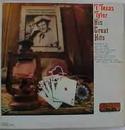 T. Texas Tyler - His Great Hits
