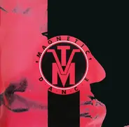 T.V.M. - Magnetic Dance