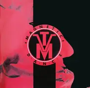 T.V.M. - Magnetic Dance