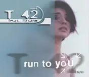 T42 - Run To You