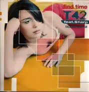 T42 Feat. Sharp - Find Time