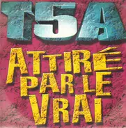 T5a - Attiré Par Le Vrai