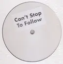 12inch Vinyl Single - T90 - Can't Stop To Follow