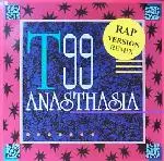 12'' - T99 - Anasthasia (Rap Version Remix)
