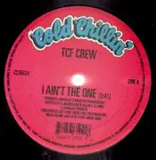 12'' - TCF Crew - I Ain't the One