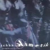 Tchok - Kinetik