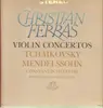 LP - Tchaikovsky / Mendelssohn - Christian Ferras - Concerto in D Major, Op. 35 / Concerto in E Minor, Op. 64