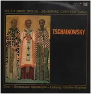 Tchaikovsky - Swetoslaw Obretenow - Liturgie Des Hl. Johannes Chrysostomus