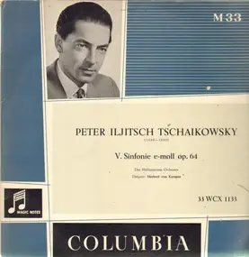 Pyotr Ilyich Tchaikovsky - V. Sinfonie E-moll Op. 64