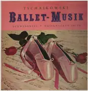 LP - Tchaikovsky - Balletmusik: Schwanensee / Nussknacker-Suite