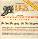 LP - Tchaikovsky / Beethoven - 1812 / Wellington's Victory,, Dorati, LSO