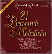 Tchaikovsky / Beethoven / Dvorak / Chopin a.o. - 21 Beroemde Melodieen