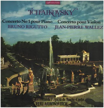 Tchaikovsky / Bruno Rigutto, Jean-Pierre Wallez - Concerto No.1 pour Piano, Concerto pour Violon