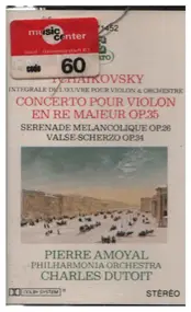 Pyotr Ilyich Tchaikovsky - Concerto En Ré / Valse / Scherzo / Sérénade Mélancolique