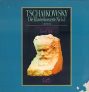 Tchaikovsky - Die Klavierkonzerte Nr. 1 + 3 B-Moll / Es-Dur