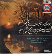 Tchaikovsky / Dvorak / Bizet / Borodin - Romantischer Konzertabend