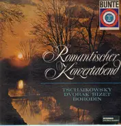 Tchaikovsky / Dvorak / Bizet / Borodin - Romantischer Konzertabend