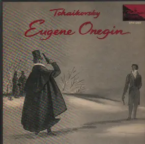 Pyotr Ilyich Tchaikovsky - Eugene Onegin