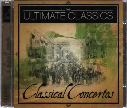 Tchaikovsky / Mozart / Bach / Beethoven a.o. - The Ultimate Classics (Classical Concertos)