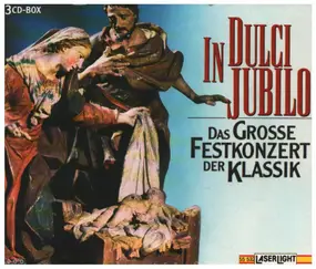 Tschaikowski - In Dulci Jubilo - Das Grosse Festkonzert Der Klassik