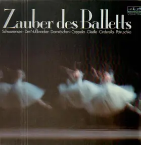 Pyotr Ilyich Tchaikovsky - Zauber des Balletts
