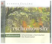 Tchaikovsky - Schwanensee / Dornröschen / Der Nussknacker