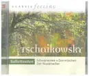 CD - Tchaikovsky - Schwanensee / Dornröschen / Der Nussknacker