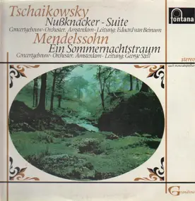 Pyotr Ilyich Tchaikovsky - Nuβknacker-Suite / Ein Sommernachtstraum