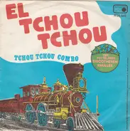 Tchou Tchou Combo - El Tchou Tchou