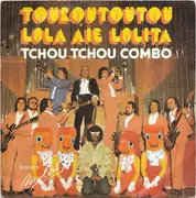 7inch Vinyl Single - Tchou Tchou Combo - Touroutoutou / Lola Aïe Lolita