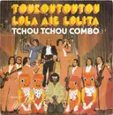 7inch Vinyl Single - Tchou Tchou Combo - Touroutoutou / Lola Aïe Lolita