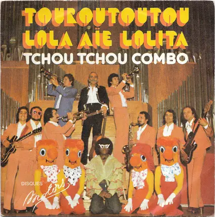 Tchou Tchou Combo - Touroutoutou / Lola Aïe Lolita