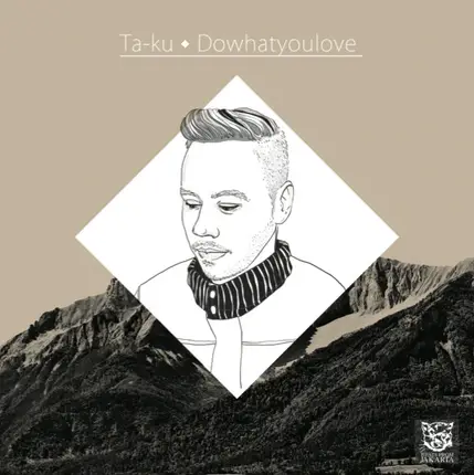 Ta-Ku - Dowhatyoulove