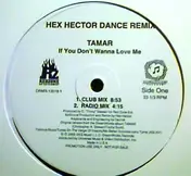 Tamar - If You Don't Wanna Love Me (Hex Hector Dance Remix)