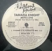 Tamara Knight - More Love (Never Too Much For Me)