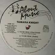 Tamara Knight - To Be Real