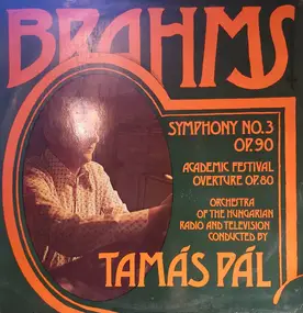 Johannes Brahms - Symphony No. 3, Op. 90 / Academic Festival Overture Op. 80