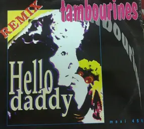 TAMBOURINES - Hello Daddy (Remix)