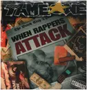 12inch Vinyl Single - Tame One - When Rappers Attack - still sealed
