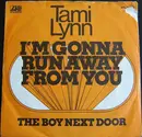 7'' - Tami Lynn - I'm Gonna Run Away From You / The Boy Next Door