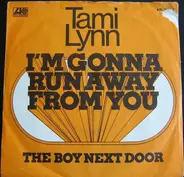 Tami Lynn - I'm Gonna Run Away From You / The Boy Next Door