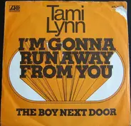 Tami Lynn - I'm Gonna Run Away From You / The Boy Next Door