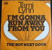 7'' - Tami Lynn - I'm Gonna Run Away From You / The Boy Next Door