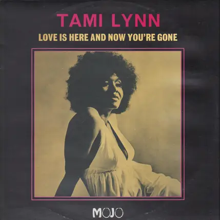 Tami Lynn - Love Is Here and Now You're Gone