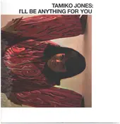 Tamiko Jones - I'll Be Anything For You