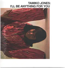 Tamiko Jones - I'll Be Anything For You