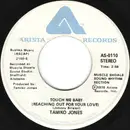 7inch Vinyl Single - Tamiko Jones - Touch Me Baby (Reaching Out For Your Love) / Creepin' (In My Dreams)