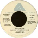7'' - Tamiko Jones - Touch Me Baby (Reaching Out For Your Love) / Creepin' (In My Dreams)